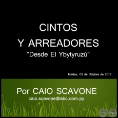 CINTOS Y ARREADORES - Desde El Ybytyruz - Por CAIO SCAVONE - Martes, 09 de Octubre de 2018